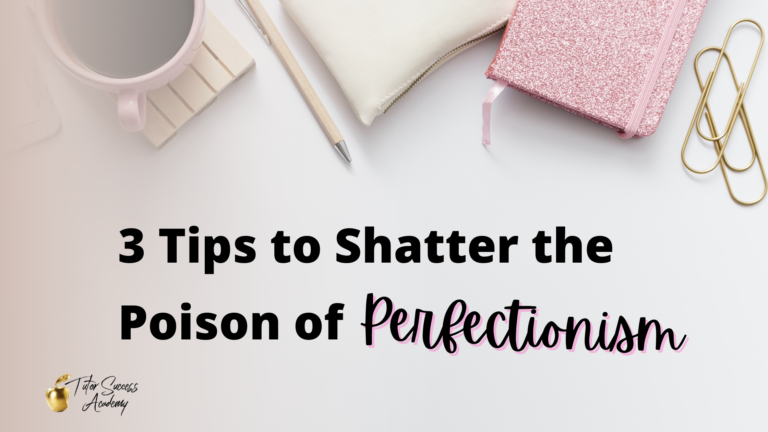 3 Tips to Shatter the Poison of Perfectionism