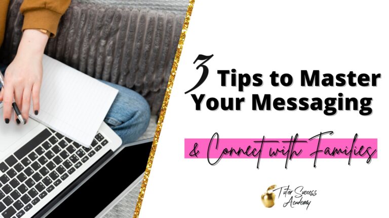 3 Tips to Master Your Messaging and Connect with Families