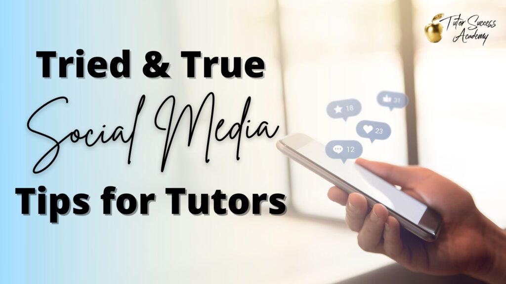 This is a featured image for a blog post that offers social media tips for tutors. There is the name of the post and a hand holding a phone. 