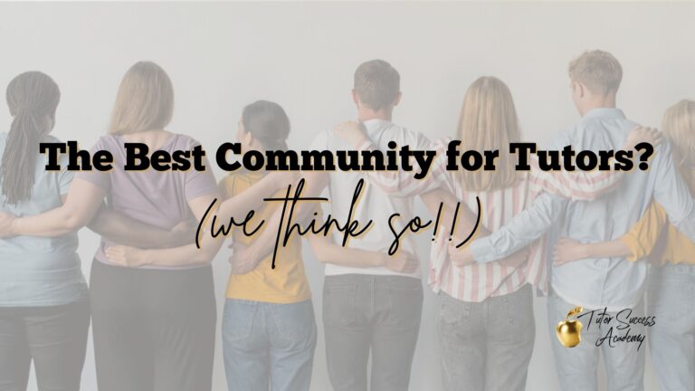 The Best Community for Tutors? (We think so!!)