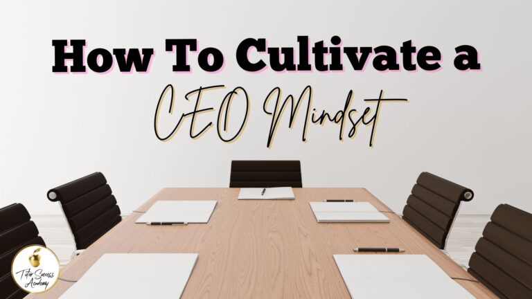 How To Cultivate a CEO Mindset