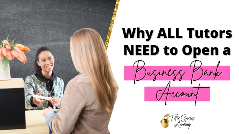 Why All Tutors NEED to Open a Business Bank Account
